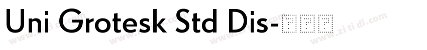 Uni Grotesk Std Dis字体转换